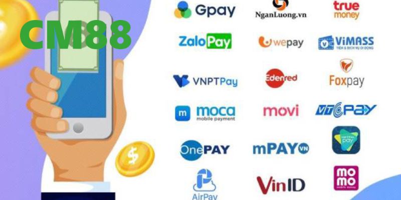 Nạp Tiền CM88 – Hướng Dẫn Chi Tiết Dành Cho Người Chơi Mới 3 Nạp tiền CM88 bằng ví điện tử